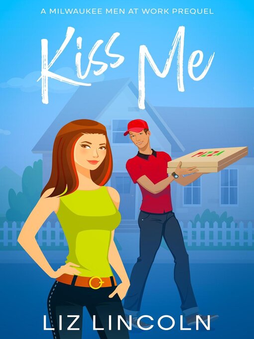 Title details for Kiss Me by Liz Lincoln - Available